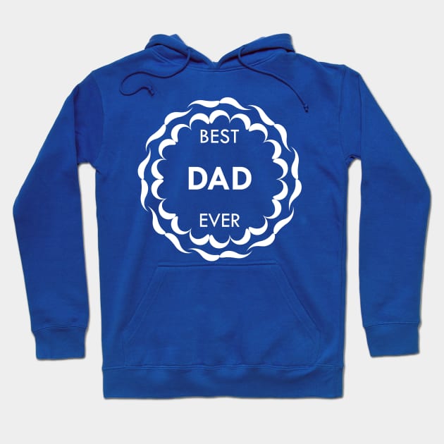 Best Dad Ever Hoodie by enigmaart